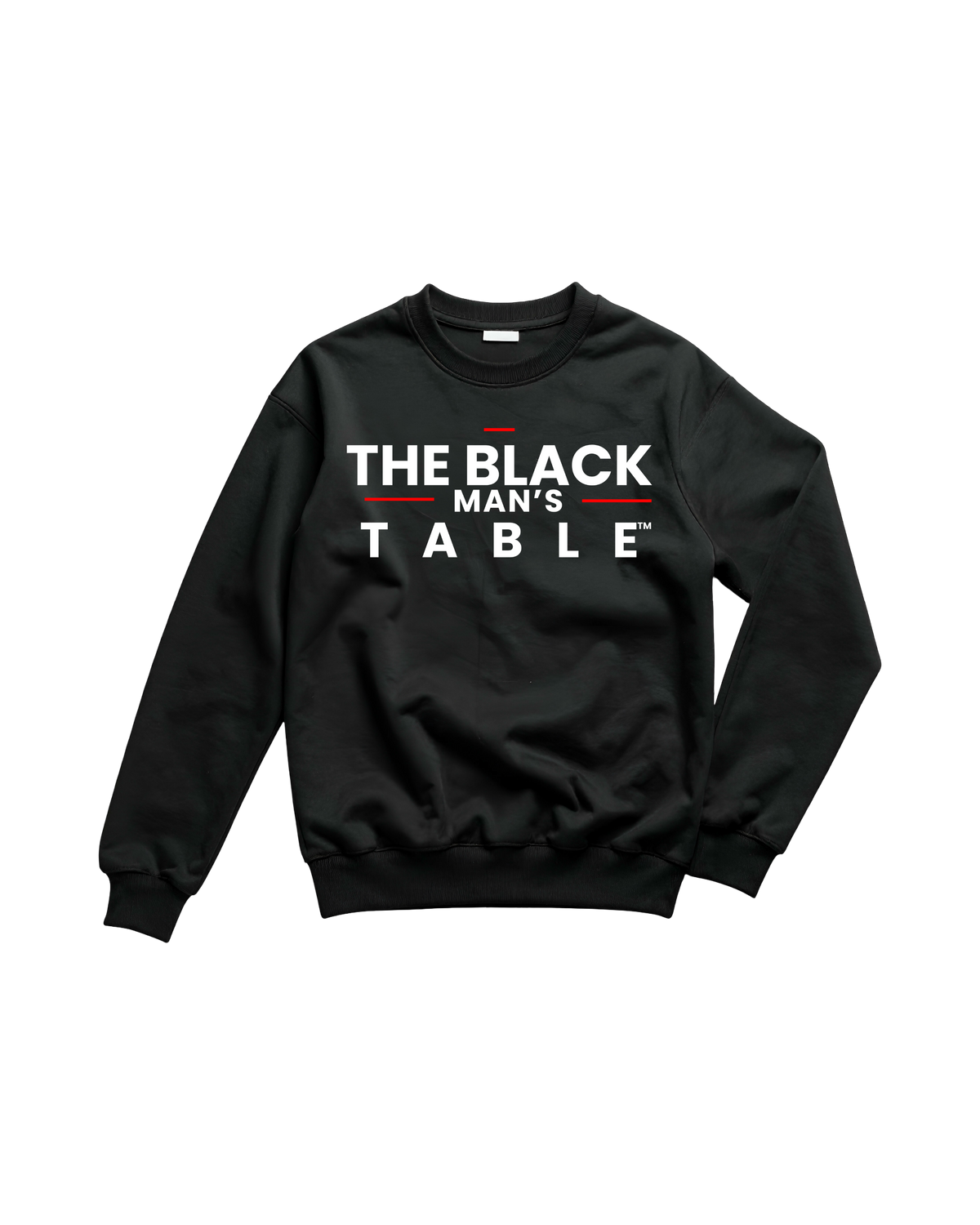 A black crewneck sweatshirt with a bold graphic print reading 'THE BLACK MAN'S TABLE' in white letters with red accent lines, displayed flat against a solid white background.
